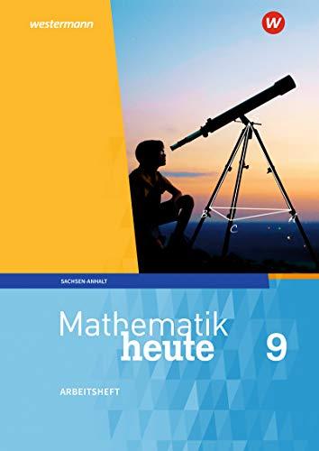 Mathematik heute - Ausgabe 2018 für Sachsen-Anhalt: Arbeitsheft 9 mit Lösungen