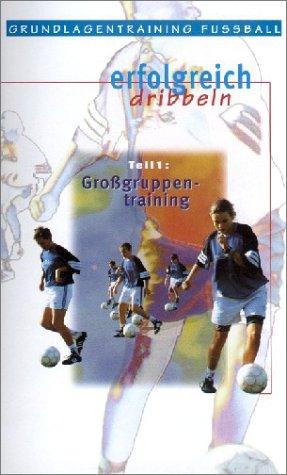 Grundlagentraining Fussball 1 - Erfolgreich dribbeln [VHS]