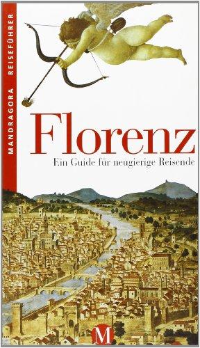 FLORENZ - ein Guide für neugierige Reisen