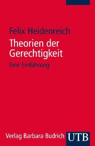 Theorien der Gerechtigkeit: Eine Einführung