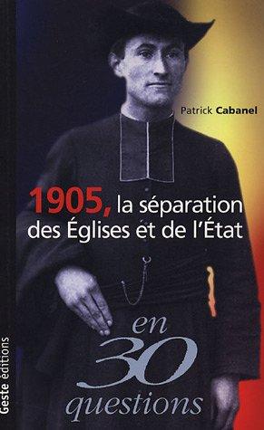 La séparation des Eglises et de l'Etat, 1905