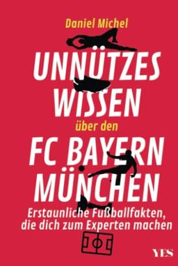 Unnützes Wissen über den FC Bayern: Erstaunliche Fußballfakten, die dich zum Experten machen