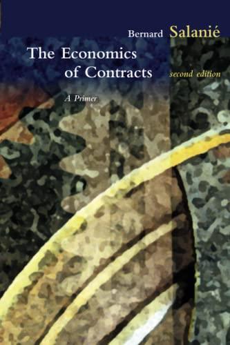 The Economics of Contracts, second edition: A Primer, 2nd Edition (Mit Press)