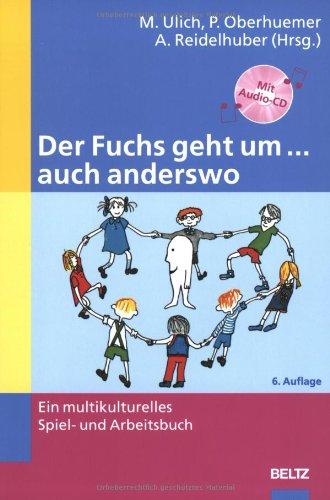 Der Fuchs geht um ... auch anderswo: Ein multikulturelles Spiel- und Arbeitsbuch. Mit Audio-CD (Beltz Praxis)