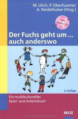 Der Fuchs geht um ... auch anderswo: Ein multikulturelles Spiel- und Arbeitsbuch. Mit Audio-CD (Beltz Praxis)