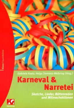 Karneval & Narretei: Sketche, Lieder, Büttenreden und Mitmachaktionen