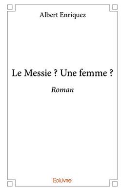 Le Messie ? une Femme ?