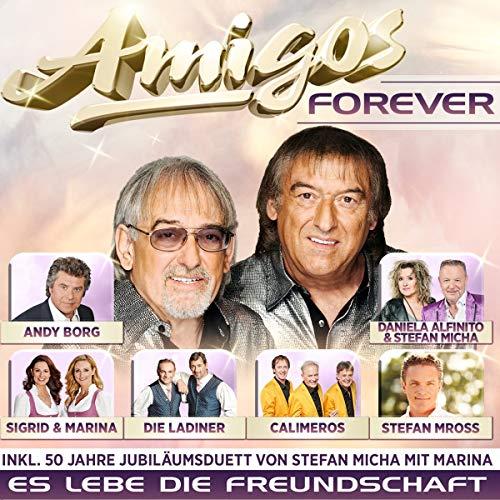 Amigos Forever - Es lebe die Freundschaft