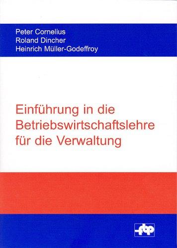 Einführung in die Betriebswirtschaftslehre für die Verwaltung