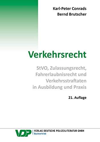 Verkehrsrecht: StVO, Zulassungsrecht, Fahrerlaubnisrecht und Verkehrsstraftaten in Ausbildung und Praxis (VDP-Fachbuch)