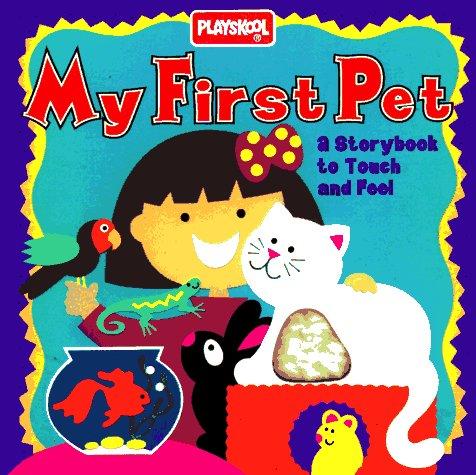 My First Pet: A Storybook to Touch and Feel