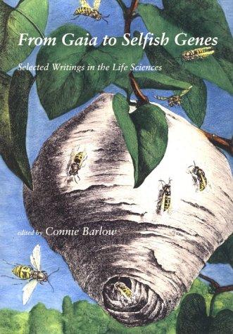 From Gaia to Selfish Genes: Selected Writings in the Life Sciences (The MIT Press)