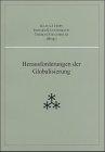 Herausforderungen der Globalisierung: Referate gehalten auf der Tagung der Joachim Jungius-Gesellschaft der Wissenschaften, Hamburg, am 25./26. April ... Greve Stiftung für Wissenschaften und Kultur