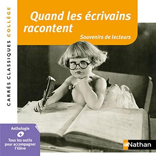 Quand les écrivains racontent : souvenirs de lecteurs : anthologie