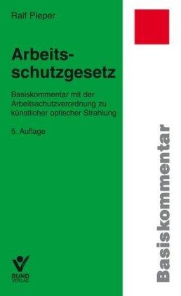 Arbeitsschutzgesetz: Basiskommentar zum ArbSchG