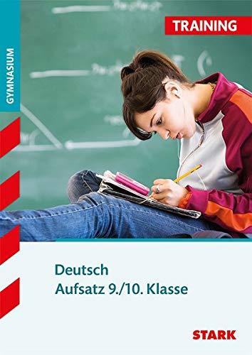 STARK Training Gymnasium - Deutsch Aufsatz 9./10. Klasse