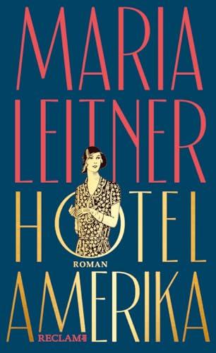 Hotel Amerika: Roman | Reclams Klassikerinnen