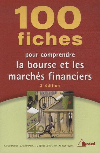 100 fiches pour comprendre la Bourse et les marchés financiers