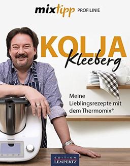 Kolja Kleeberg - Meine Lieblingsrezepte: Rezepte für den Thermomix® (Profilinie)