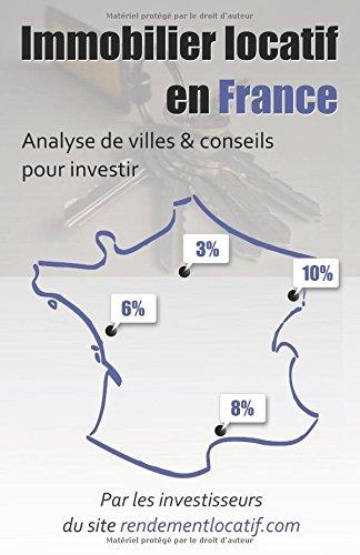 Immobilier locatif en France: Analyse de villes & conseils pour investir