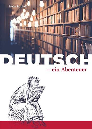 Deutsch - ein Abenteuer