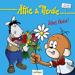 Äffle & Pferdle - Älles Gute!