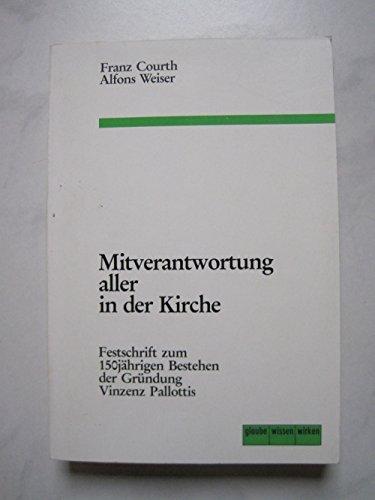 Mitverantwortung in der Kirche. Festschrift zum 150jährigen Bestehen der Gründung Vinzenz Pallottis