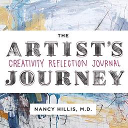 The Artist's Journey: Creativity Reflection Journal