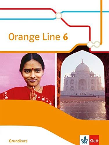 Orange Line 6 Grundkurs: Schülerbuch (fester Einband) Klasse 10 (Orange Line. Ausgabe ab 2014)