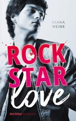 Rockstar Love: Love is Love Roman