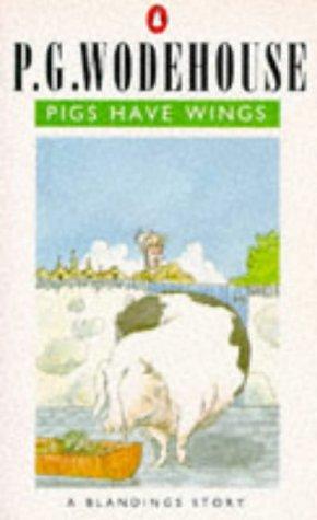 Pigs Have Wings: A Blandings Story