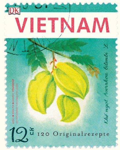 Vietnam: 120 Originalrezepte