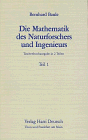 Die Mathematik des Naturforschers und Ingenieurs, in 2 Tln, Tl.1, Differentialrechnung und Integralrechnung