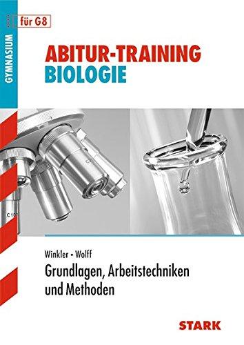 Abitur-Training Biologie - Grundlagen, Arbeitstechniken u. Methoden