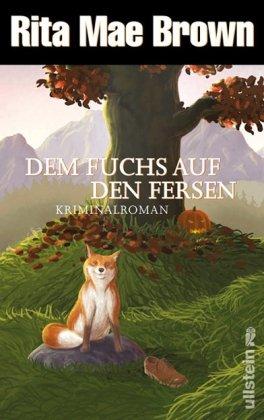 Dem Fuchs auf den Fersen: Kriminalroman