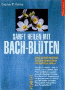 Sanft heilen mit Bach- Blüten