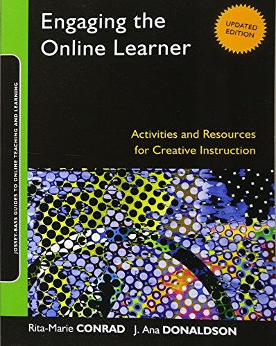 Conrad, R: Engaging the Online Learner: Activities and Resources for Creative Instruction (Jossey-bass Guides to Online Teaching and Learning, Band 36)