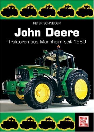 John Deere: Traktoren aus Mannheim seit 1960