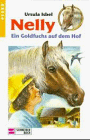 Nelly, Bd.4, Ein Goldfuchs auf dem Hof