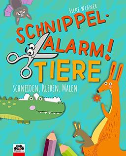 Schnippel-Alarm! Band 2: Tiere - Das Ausschneide-Buch für Kinder ab 3 Jahren: Bastelbuch: Schneiden, Kleben, Malen