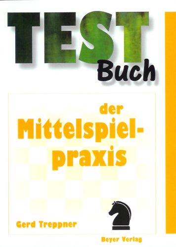 Testbuch der Mittelspielpraxis