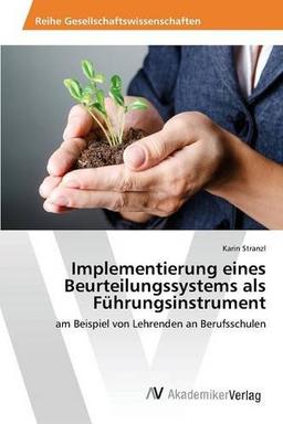 Implementierung eines Beurteilungssystems als Führungsinstrument: am Beispiel von Lehrenden an Berufsschulen