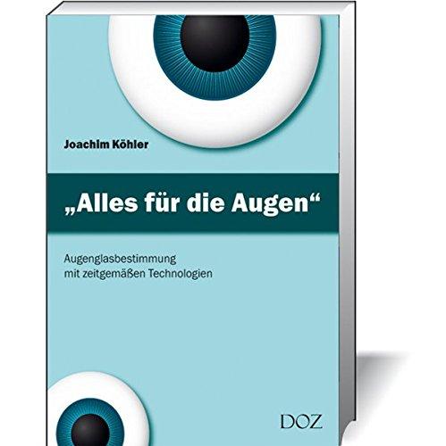 Alles für die Augen: Augenglasbestimmung mit zeitgemäßen Technologien