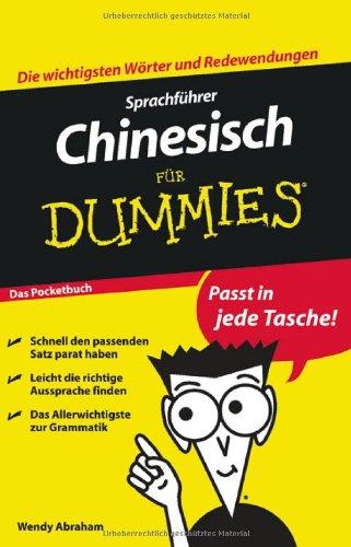 Sprachführer Chinesisch für Dummies Das Pocketbuch: Passt in jede Tasche! (Fur Dummies)