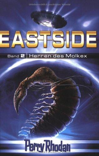 Perry Rhodan Eastside-Trilogie 02: Herren des Molkex