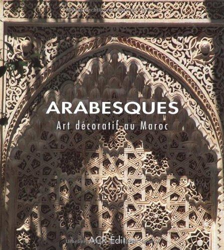 Arabesques : art décoratif au Maroc