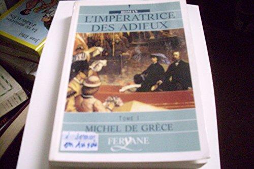 L'IMPERATRICE DES ADIEUX (T1): Tome 1