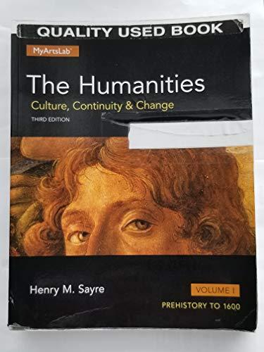 Humanities: Culture, Continuity and Change, The, Volume I