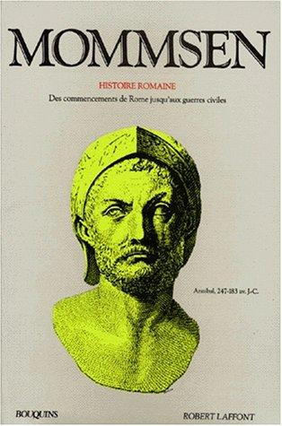 Histoire romaine. Vol. 1. Des commencements de Rome jusqu'aux guerres civiles : livres I à IV