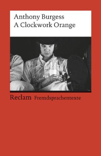 A Clockwork Orange: (Fremdsprachentexte)